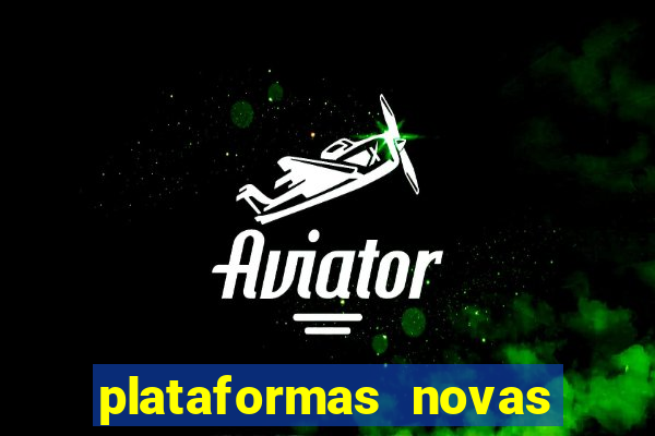 plataformas novas que est o pagando